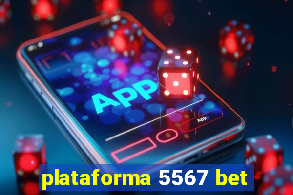 plataforma 5567 bet